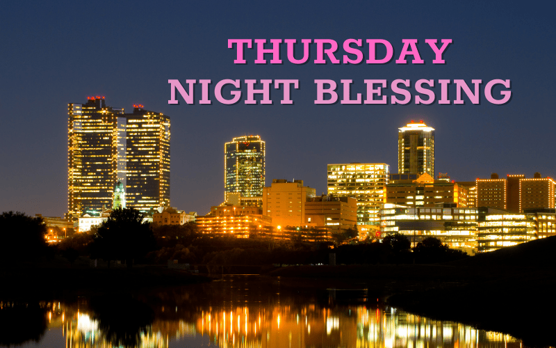 thursday night blessing